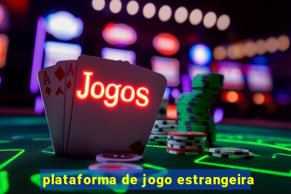 plataforma de jogo estrangeira